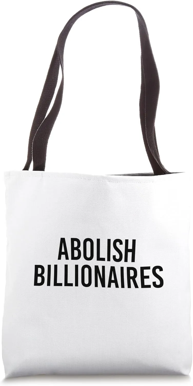 Abolish Billionaires Tote Bag