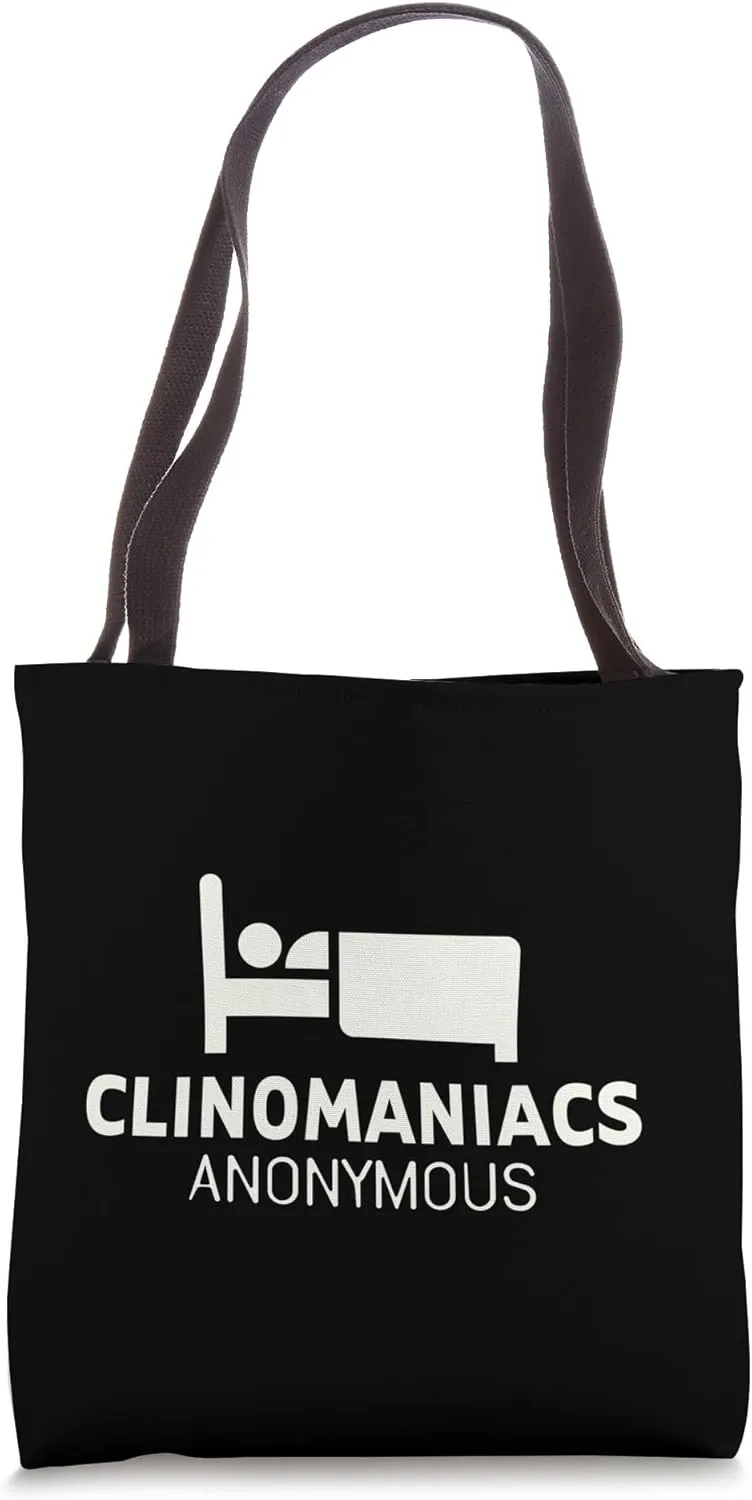 Clinomania - Clinomaniacs Anonymous Tote Bag