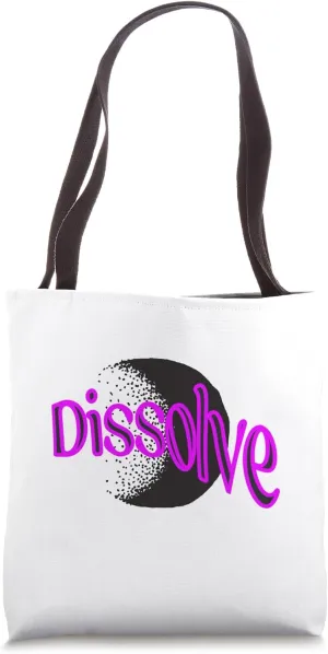 DISSOLVE Tote Bag