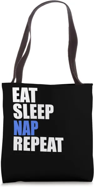 Eat Sleep Nap Repeat Resting Lazy Lethargic Sleeping Tote Bag