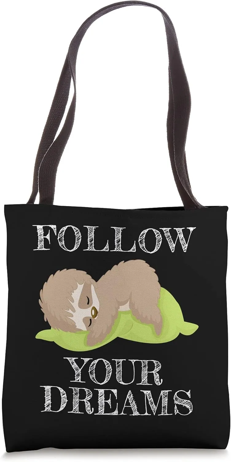 Follow your dreams Sloth Tote Bag