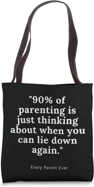 Funny Parenting Saying, Sleeping Percentage Quote Tote Bag