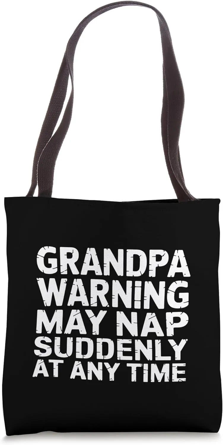 Grandpa Warning May Nap Suddenly Funny Grandpa Gift Tote Bag