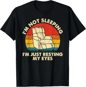 I'm Not Sleeping I'm Just Resting My Eyes Fathers Dad Joke T-Shirt