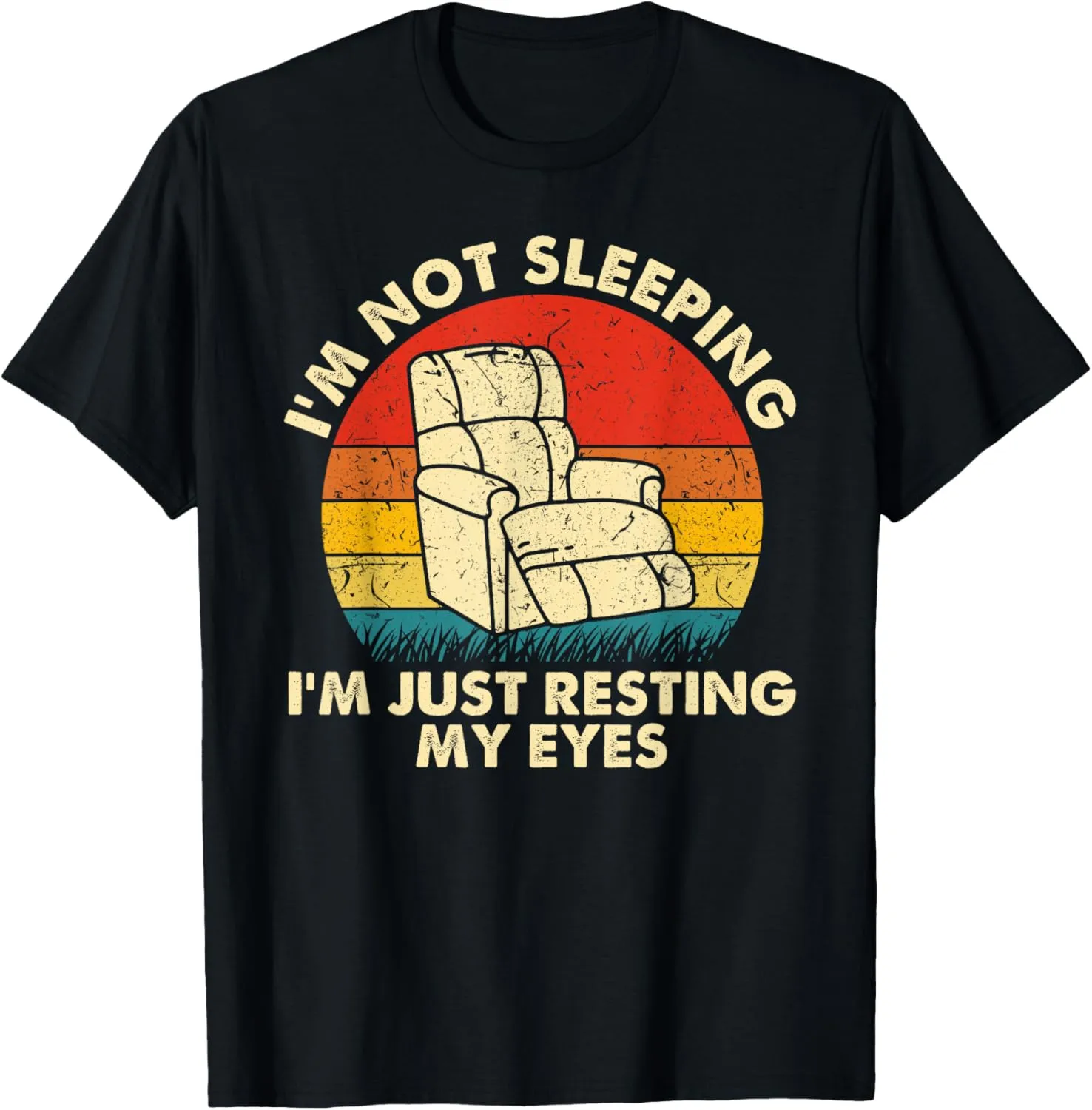 I'm Not Sleeping I'm Just Resting My Eyes Fathers Dad Joke T-Shirt