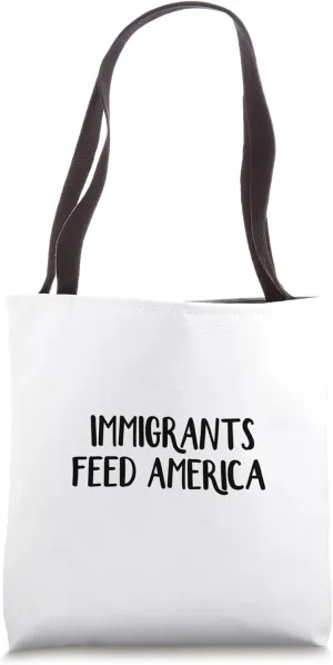 Immigrants Feed America Tote Bag