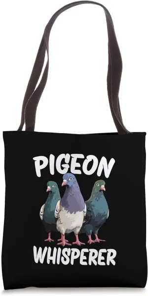 Pigeon Whisperer Tote Bag
