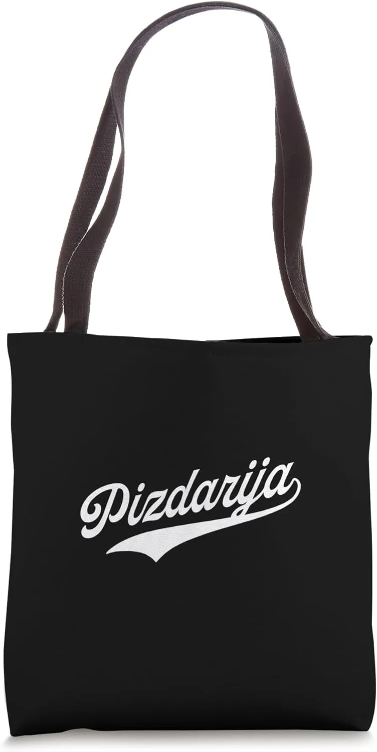 Pizdarija Tote Bag