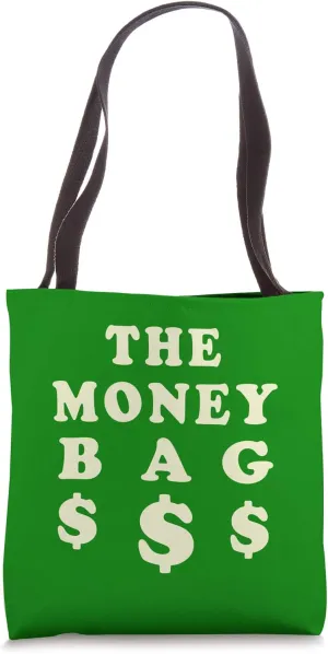 The Money Bag Tote Bag
