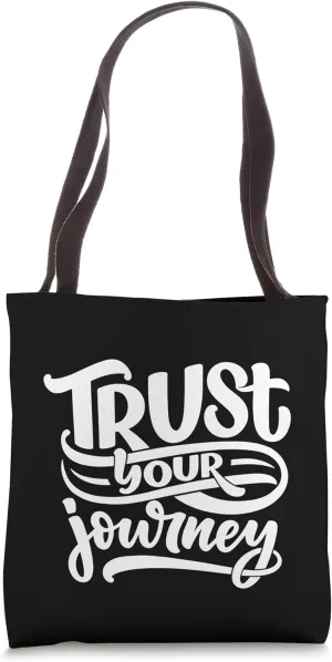 Trust Your Journey Tote Bag