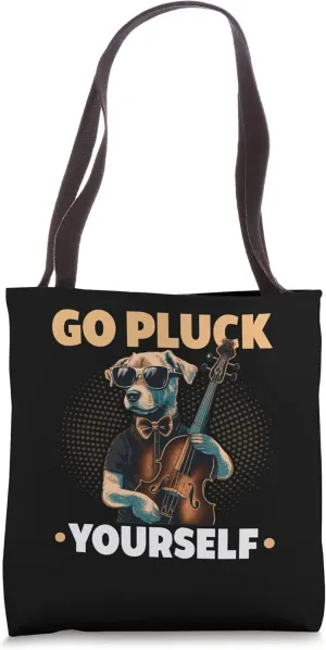 Upright Bass Dog, Pluck Yourself, Funny Double Bass Fiddle Tote Bag